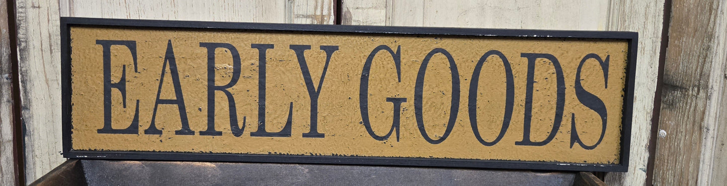 Early Goods Sign