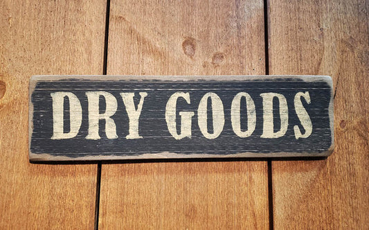 Dry Goods Wood Sign