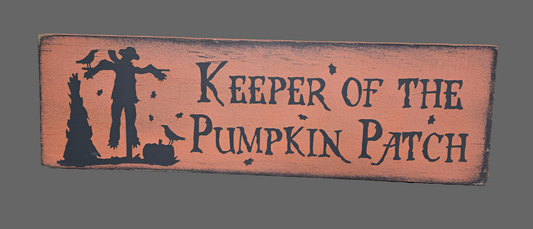 Keeper of the Pumpkin Patch Wood Sign