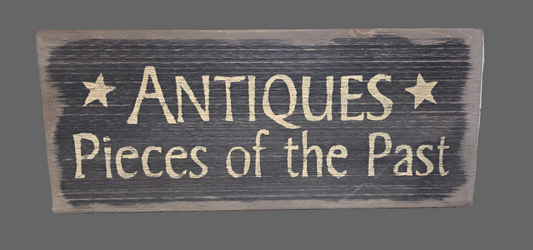 Antiques Pieces of the Past Wood Sign