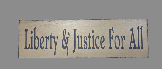 Liberty and Justice for All Sign