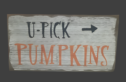 U Pick Pumpkins Wood Sign