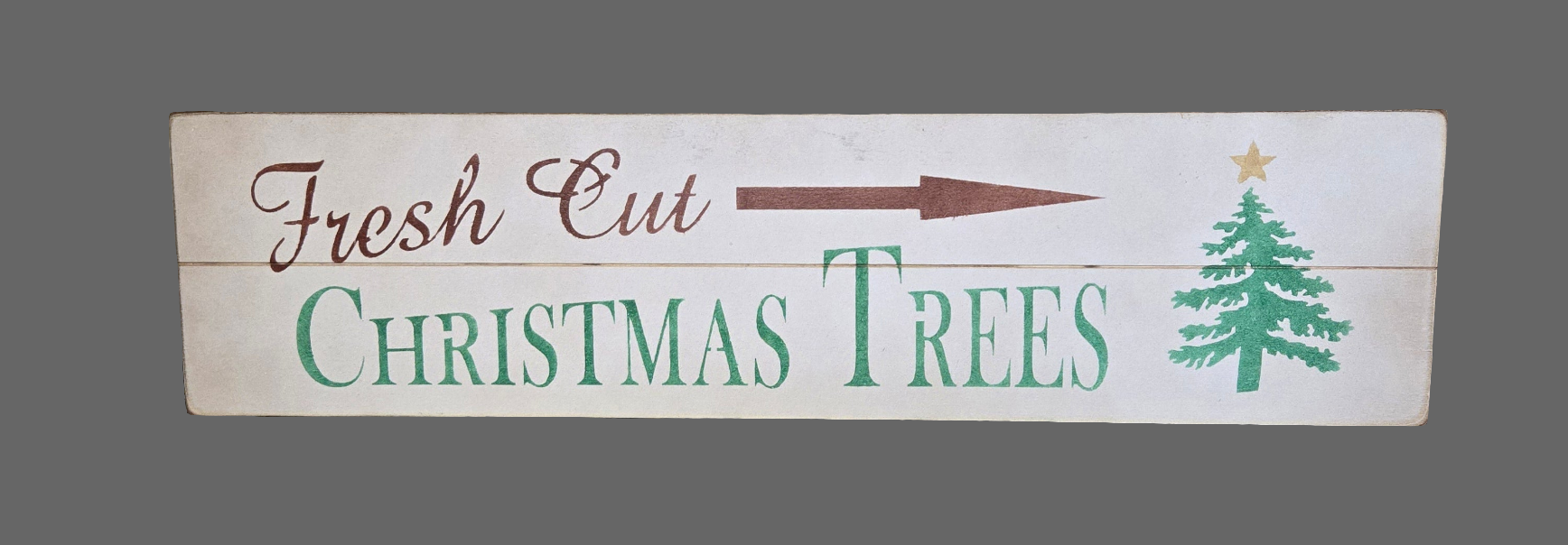 Fresh Cut Christmas Trees Wood Sign