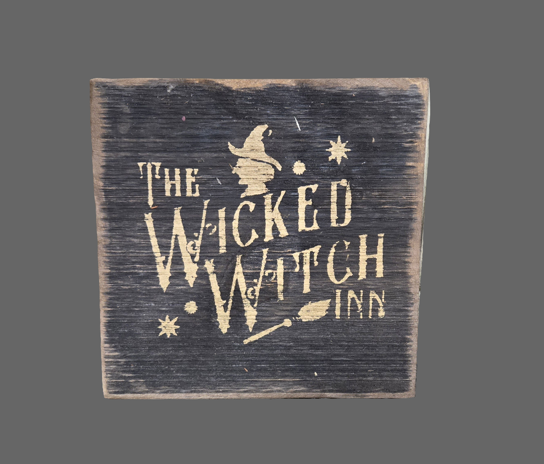 The Wicked Witch Inn Wood Sign